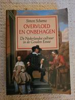 Overvloed en onbehagen - Simon Schama, Ophalen of Verzenden, Gelezen
