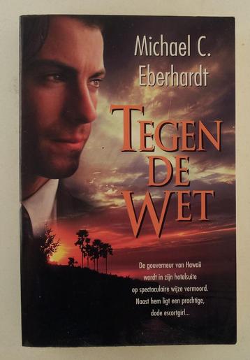 Eberhardt, Michael C. - Tegen de wet beschikbaar voor biedingen