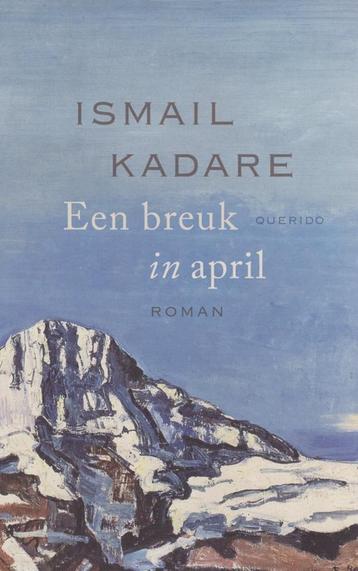 Een breuk in april Ismail Kadare