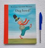 Dag hoed!, Boeken, Kinderboeken | Kleuters, Ophalen of Verzenden, Fictie algemeen, Zo goed als nieuw