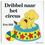 Dribbel naar het Circus Prentenboek Eric Hill, Zo goed als nieuw, Verzenden