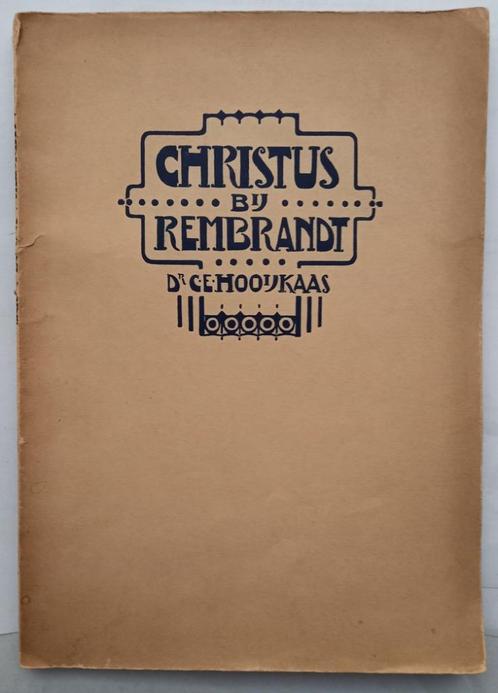 Christus bij Rembrandt 1925 C.E. Hooijkaas, Antiek en Kunst, Antiek | Boeken en Bijbels, Verzenden