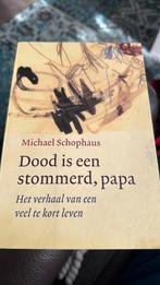 M. Schophaus - Dood is een stommerd, papa, Ophalen of Verzenden, Zo goed als nieuw, M. Schophaus