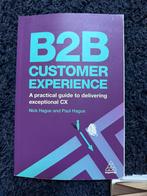 B2B Customer Experience - Nick Hague, Paul Hague, Ophalen of Verzenden, Zo goed als nieuw, Economie en Marketing
