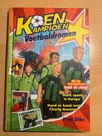Koen Kampioen: Voetbaldromen - Fred Diks, Boeken, Kinderboeken | Jeugd | onder 10 jaar, Ophalen of Verzenden, Zo goed als nieuw