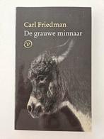Carl Friedman - De grauwe minnaar, Ophalen of Verzenden, Zo goed als nieuw, Carl Friedman