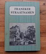 Franeker straatnamen geschiedenis informatief foto's, Boeken, Ophalen of Verzenden, Zo goed als nieuw