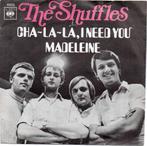 The Shuffles - Cha-La-La, I need you, Gebruikt, 7 inch, Single, Ophalen of Verzenden