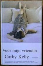 Voor mijn vriendin; Cathy Kelly; ISBN 9085642051; roman, Ophalen of Verzenden, Nieuw