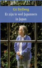 Er zijn te veel Japanners in Japan, Ophalen of Verzenden, Zo goed als nieuw, Cri Stellweg, Azië