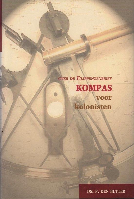 Kompas voor kolonisten Ds P. den Butter 9789033118852, Boeken, Godsdienst en Theologie, Zo goed als nieuw, Christendom | Protestants