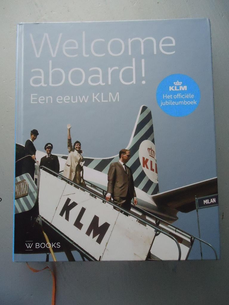 Welcome aboard! Een eeuw KLM, Ophalen of Verzenden, Zo goed als nieuw, Boek of Tijdschrift