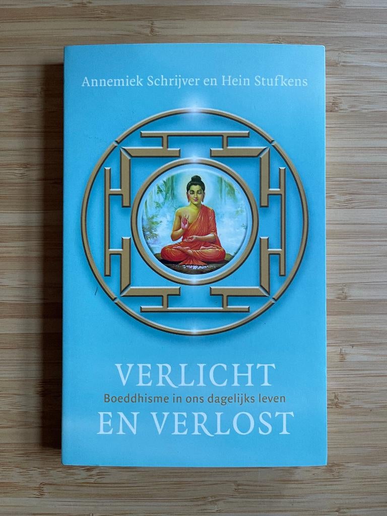 Verlicht En Verlost Boeddhisme In Ons Dagelijks Leven, Boeken, Ophalen of Verzenden, Zo goed als nieuw, Boeddhisme