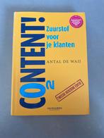 Content! Zuurstof voor je klanten - Antal de Waij, Boeken, Ophalen of Verzenden, Gelezen, Economie en Marketing