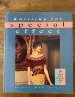 Knitting for special effect - Debby Robinson, Ophalen of Verzenden, Gebruikt, Breien, Patroon of Boek