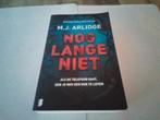 Nog lange niet ( M.J. Arlidge (Thriller, Boeken, Ophalen of Verzenden, Zo goed als nieuw