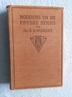 Bodders yn de Fryske Striid - Dr G.A. Wumkes (1926), Boeken, Ophalen of Verzenden, Gelezen