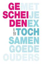 Carlijne Vos Gescheiden met je ex toch samen goede ouders, Ophalen of Verzenden, Nieuw, Spiritualiteit algemeen, Overige typen