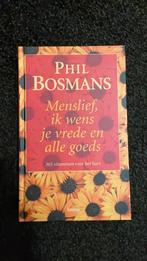 Phil Bosman - Menslief, ik wens je vrede en alle goeds, Boeken, Ophalen of Verzenden, Zo goed als nieuw, Overige typen