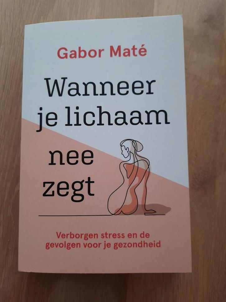 Gabor Maté - Wanneer je lichaam nee zegt, Boeken, Psychologie, Nieuw, Ophalen of Verzenden