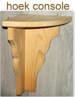 Grenen Wand / Hoek console massief ongelakt grenen hout (4), Ophalen of Verzenden