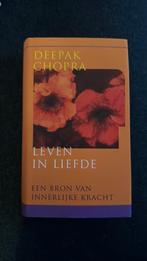 Deepak Chopra - Leven in liefde. Hardcover., Spiritualiteit algemeen, Overige typen, Ophalen of Verzenden, Zo goed als nieuw