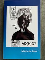 Maria de Beer - Heb ik AD(H)D?, Boeken, Psychologie, Maria de Beer, Ophalen of Verzenden, Zo goed als nieuw