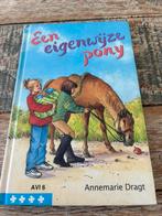 Een eigenwijze pony - A. Dragt, Boeken, Ophalen of Verzenden, Zo goed als nieuw, A. Dragt, Fictie algemeen