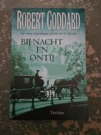 Robert Goddard - Bij Nacht en Ontij, Boeken, Ophalen of Verzenden, Gelezen, Robert Goddard, Nederland