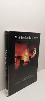 Brandweer, Met loeiende sirene, Ad van Gool, Boeken, Geschiedenis | Stad en Regio, Ophalen of Verzenden, 20e eeuw of later, Zo goed als nieuw