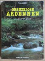 Grenzeloze Ardennen in woord en beeld - Paul Koeck, Paul Koeck, Ophalen of Verzenden, Zo goed als nieuw, Reisgids of -boek