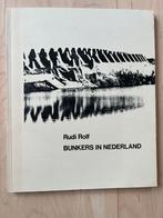 Bunkers in Nederland door Rudi Rolf! De klassieker!, Verzenden, Nederland, Boek of Tijdschrift