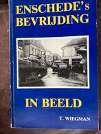 Enschede's Bevrijding in Beeld - T. Wiegman, Ophalen of Verzenden, 20e eeuw of later, Gelezen