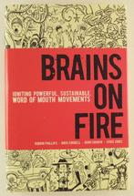 Brains on Fire / Igniting Powerful, Sustainable, Word of Mou