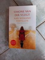 Simone van der Vlugt - Aan niemand vertellen, Ophalen of Verzenden, Simone van der Vlugt, Zo goed als nieuw, Nederland