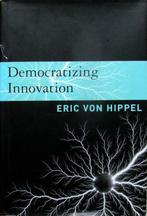 Democratizing Innovation, Boeken, Ophalen of Verzenden, Zo goed als nieuw, HBO