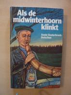 Annie Oosterbroek- Dutschun - Als de midwinterhoorn klinkt, Ophalen of Verzenden, Zo goed als nieuw