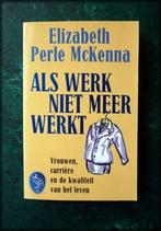 ALS WERK NIET MEER WERKT - Elisabeth Perle McKenna - Ergens, Boeken, Verzenden, Zo goed als nieuw