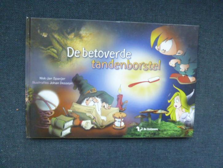 Niek-Jan Spanjer - De betoverde tandenborstel, Boeken, Kinderboeken | Jeugd | onder 10 jaar, Zo goed als nieuw, Fictie algemeen