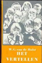 W.G. van de Hulst - Het vertellen - Inzonderheid van de Bijb, Boeken, Advies, Hulp en Training, Gelezen, Ophalen of Verzenden