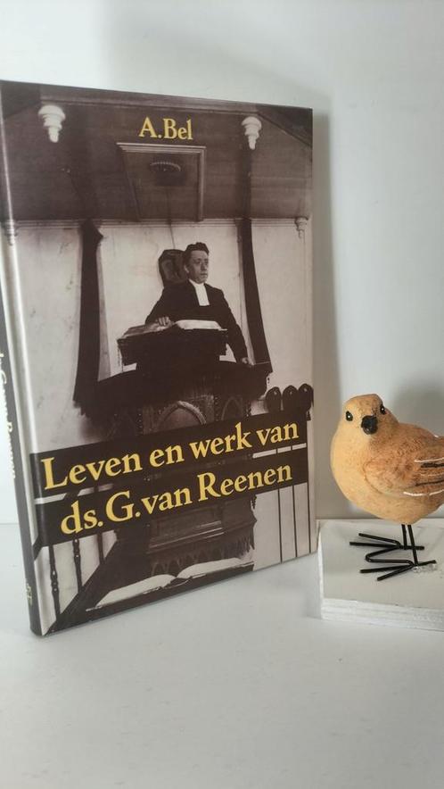 Bel, A.; Leven en werk van Ds. G. van Reenen, Boeken, Godsdienst en Theologie, Gelezen, Christendom | Protestants, Ophalen of Verzenden