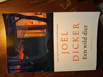 Joël Dicker - Een wild dier beschikbaar voor biedingen