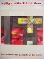 Heilig Kruiskerk Amersfoort. Geschiedenis, Symboliek, enz., B de Heusden, Architecten, Ophalen of Verzenden, Zo goed als nieuw