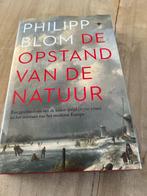 De opstand van de natuur - Philipp Blom, Boeken, Philipp Blom, Ophalen of Verzenden, 15e en 16e eeuw, Zo goed als nieuw
