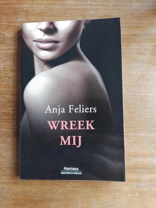 Wreek mij   Anja Feliers, Boeken, Thrillers, Zo goed als nieuw, België, Ophalen of Verzenden