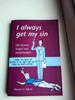 I always get my sin - Maarten H. Rijkens, Ophalen of Verzenden, Zo goed als nieuw, Maarten H. Rijkens, Anekdotes en Observaties