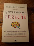 Jill Bolte Taylor - Onverwacht inzicht, Ophalen of Verzenden, Zo goed als nieuw, Jill Bolte Taylor