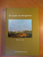 De Markt van Hoogeveen. Hul, Henk van 't, Boeken, Ophalen of Verzenden, Zo goed als nieuw