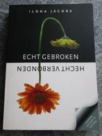Echt Gebroken Hecht Verbonden - Ilona Jacobs -seksverslaving, Ophalen of Verzenden, Zo goed als nieuw, Sociale psychologie