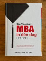 MBA in één dag - Ben Tiggelaar, Boeken, Ophalen of Verzenden, Zo goed als nieuw, Management
